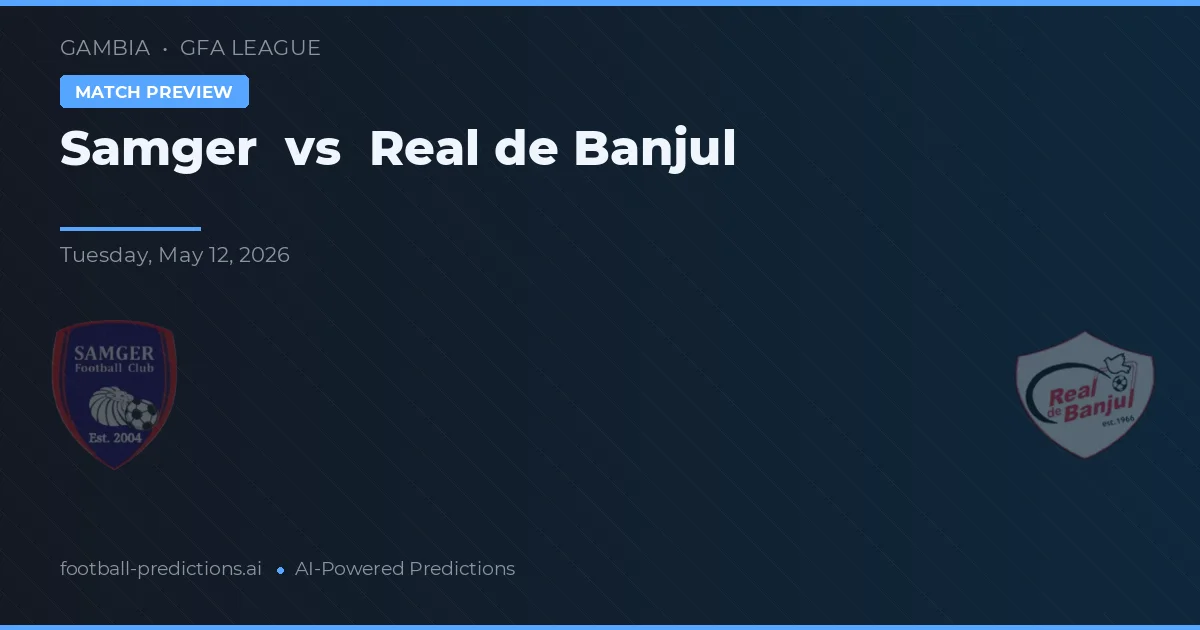 Samger vs Real de Banjul — typy i zapowiedź meczu