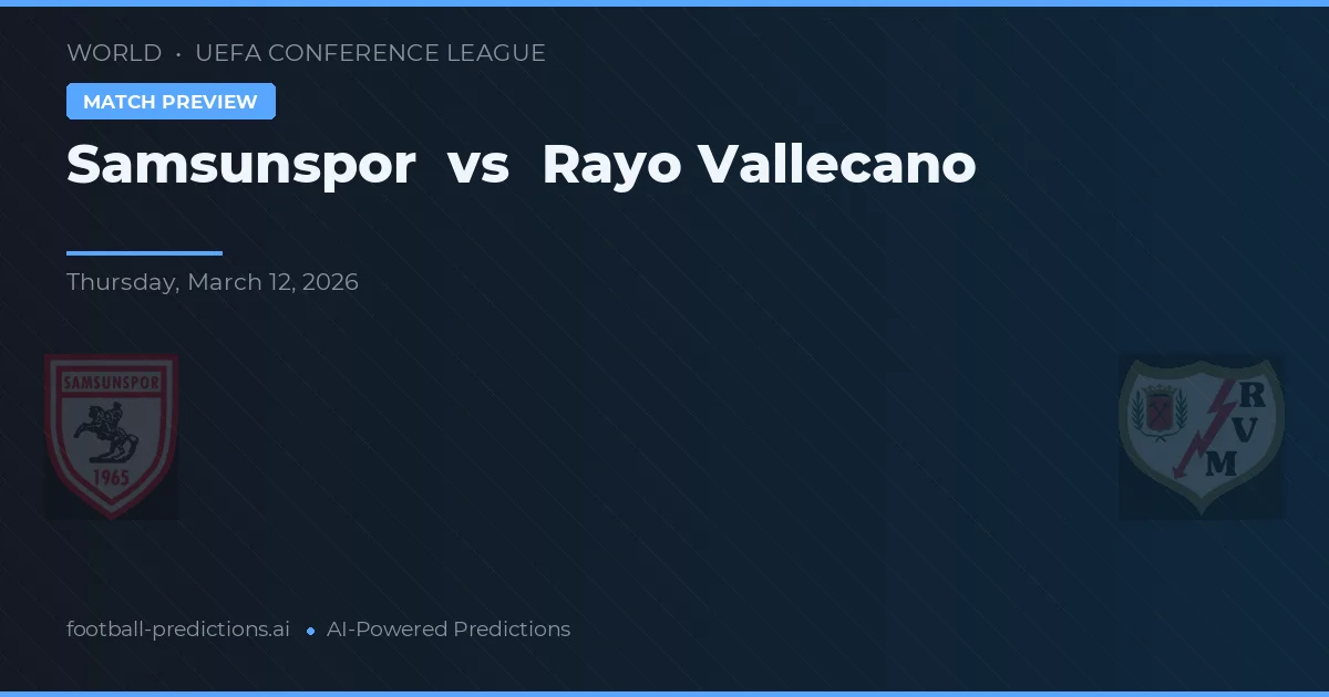 Samsunspor vs Rayo Vallecano — typy i zapowiedź meczu