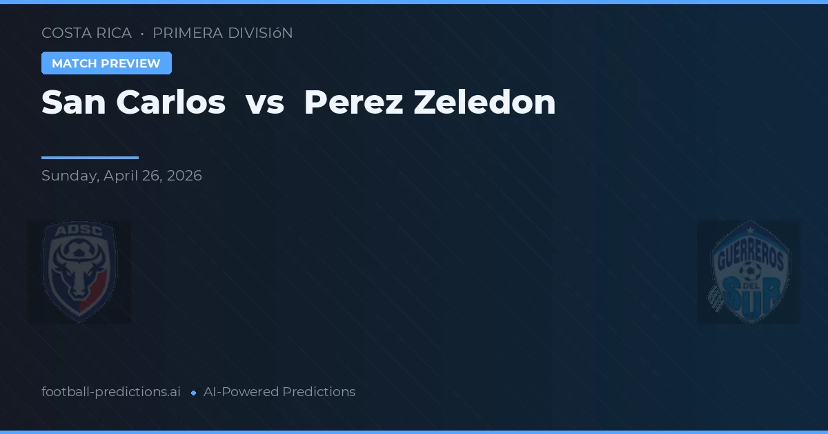 San Carlos vs Perez Zeledon — typy i zapowiedź meczu