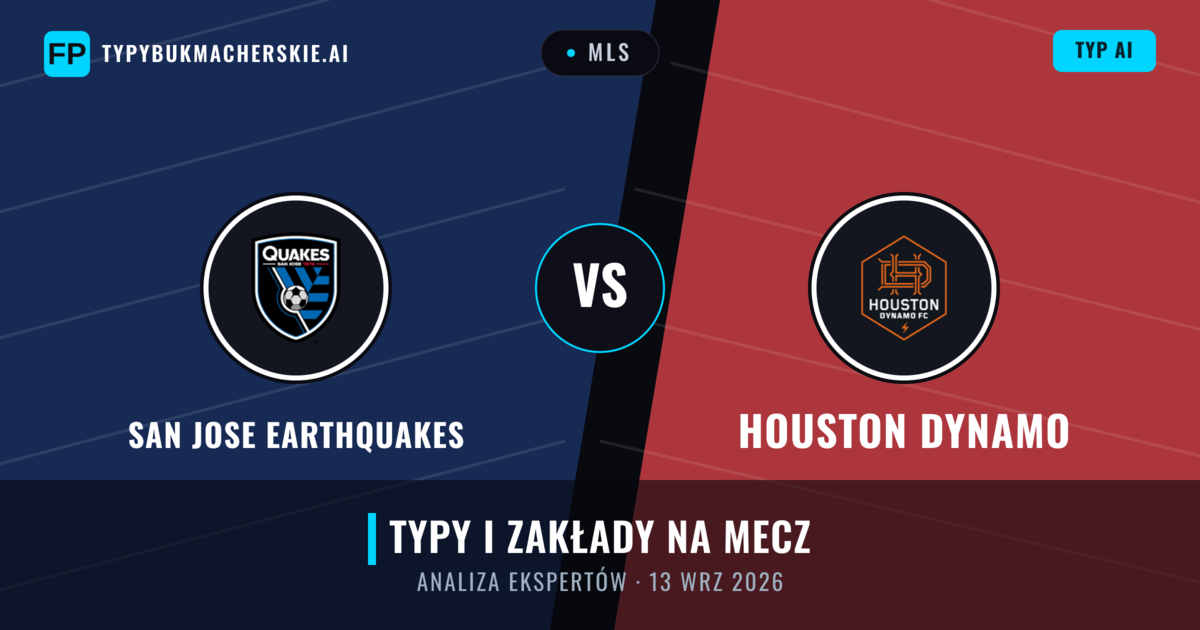 San Jose Earthquakes vs Houston Dynamo — typy i zapowiedź meczu