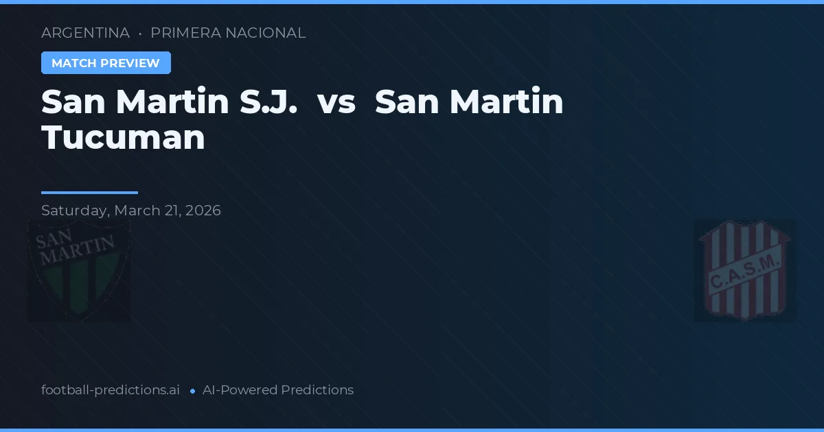 San Martín SJ vs San Martín Tucumán — typy i zapowiedź meczu