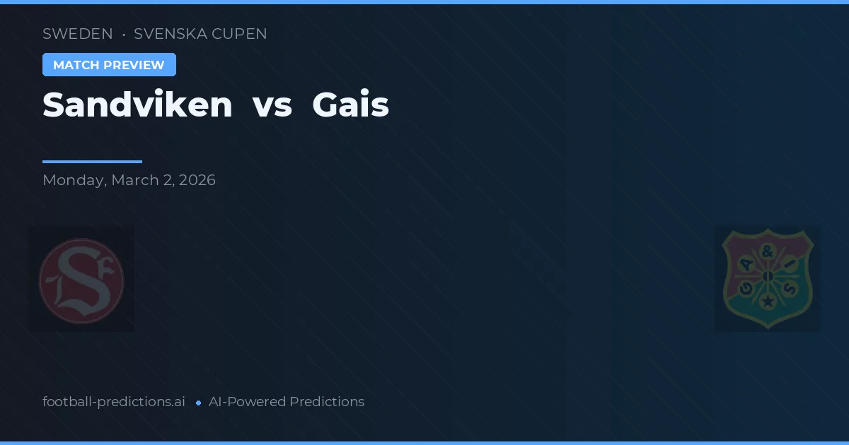 Sandviken vs Gais — typy i zapowiedź meczu
