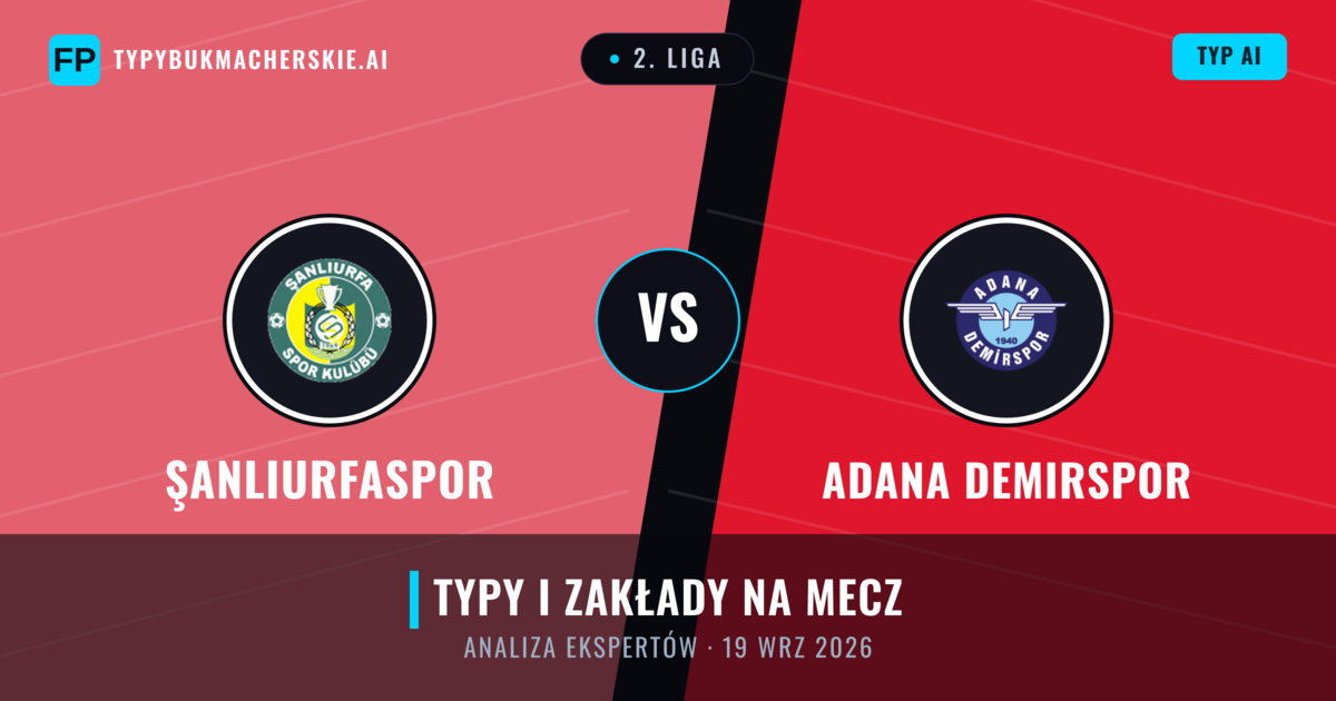 Şanlıurfaspor vs Adana Demirspor — typy i zapowiedź meczu