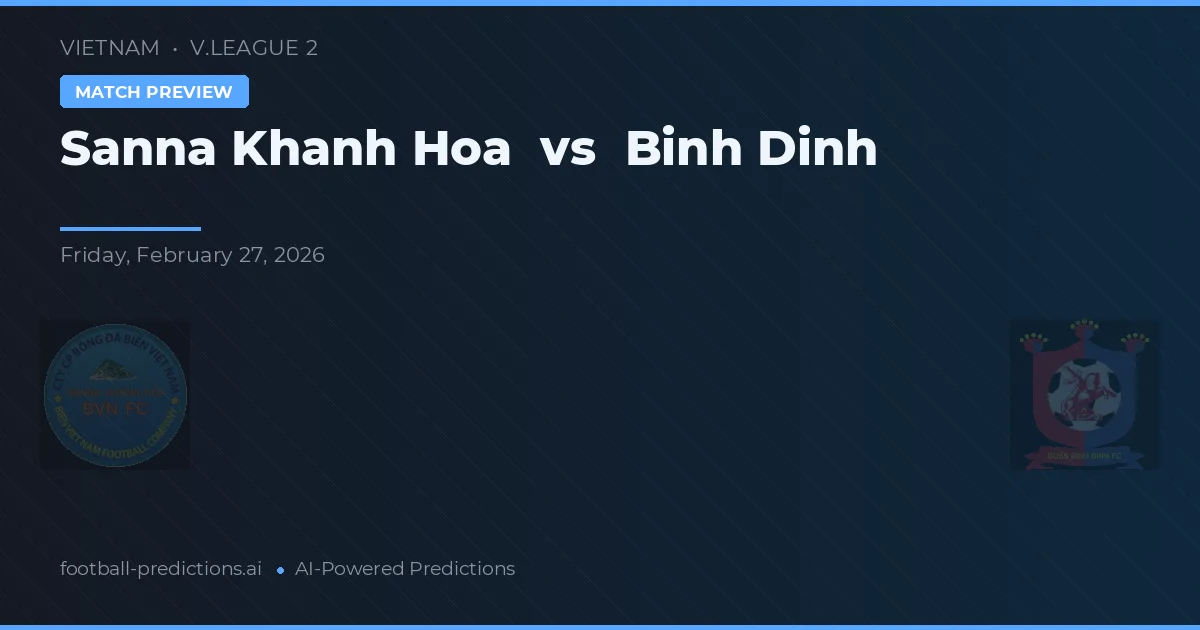 Sanna Khánh Hòa vs Bình Định — typy i zapowiedź meczu