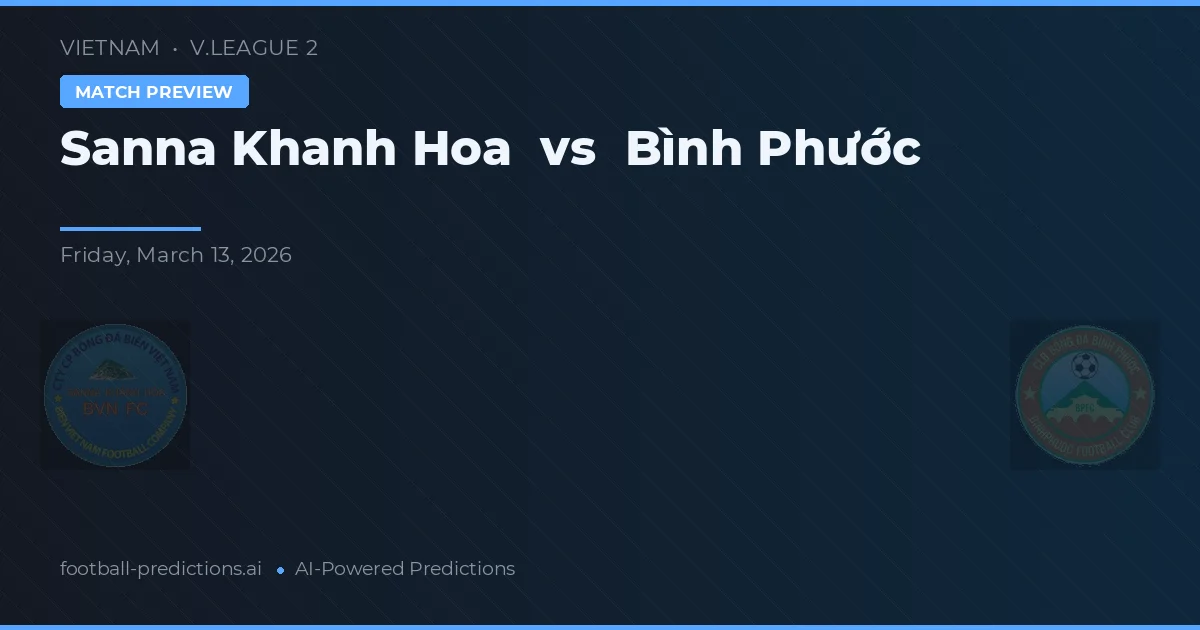 Sanna Khánh Hòa vs Bình Phước — typy i zapowiedź meczu