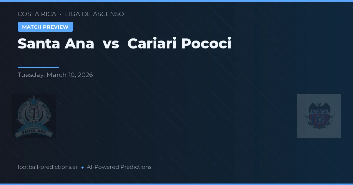 Santa Ana vs Cariari Pococi — typy i zapowiedź meczu
