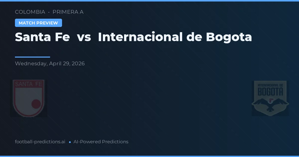 Independiente Santa Fe vs Deportivo Bogotá — typy i zapowiedź meczu