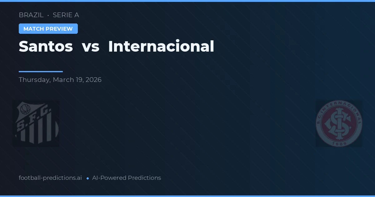 Santos vs Internacional — typy i zapowiedź meczu