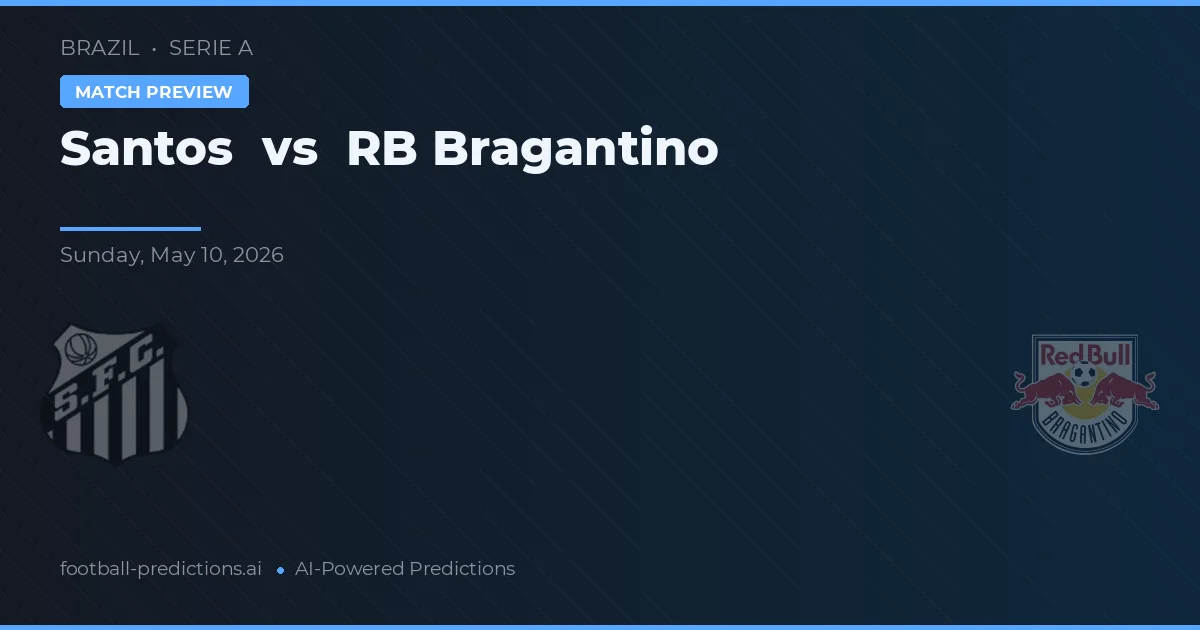 Santos vs RB Bragantino — typy i zapowiedź meczu