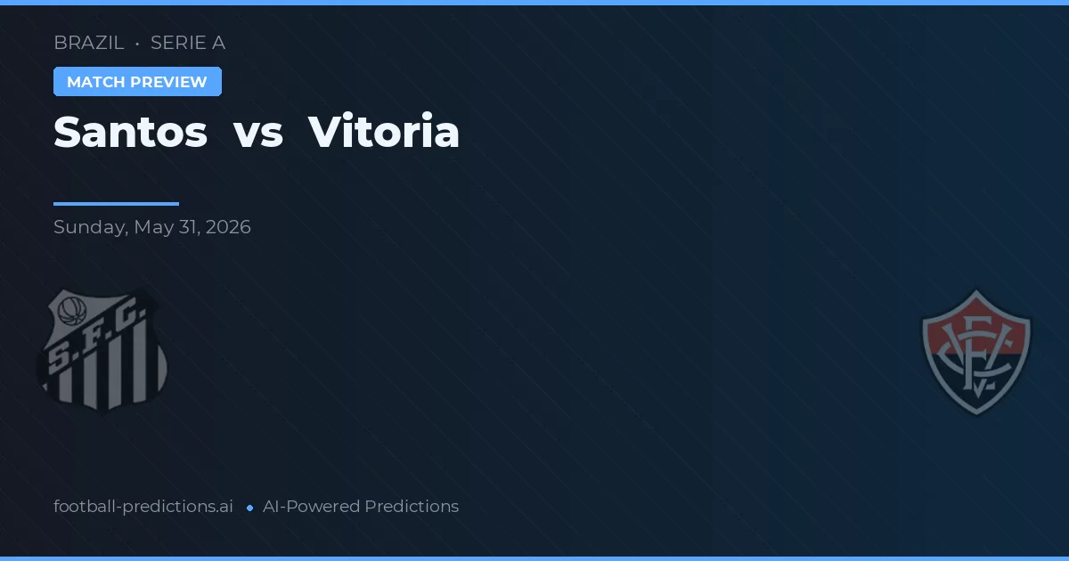 Santos vs Vitoria — typy i zapowiedź meczu