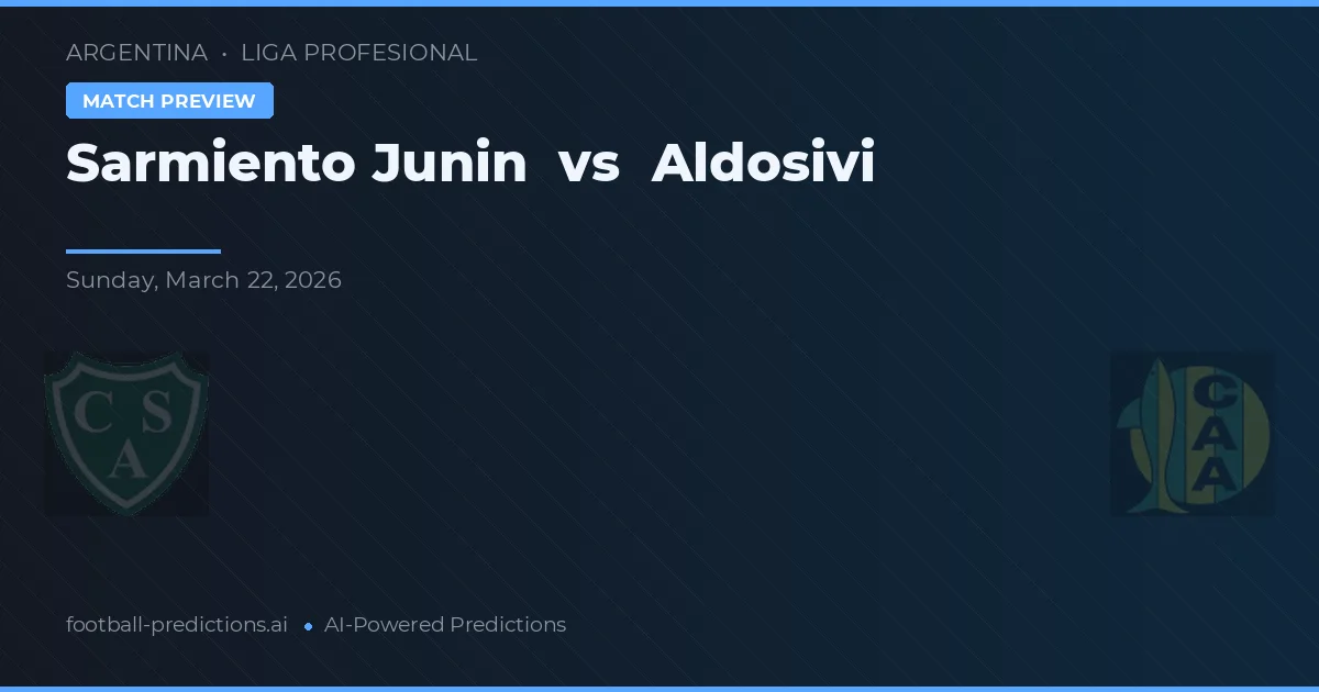 Sarmiento Junín vs Aldosivi — typy i zapowiedź meczu
