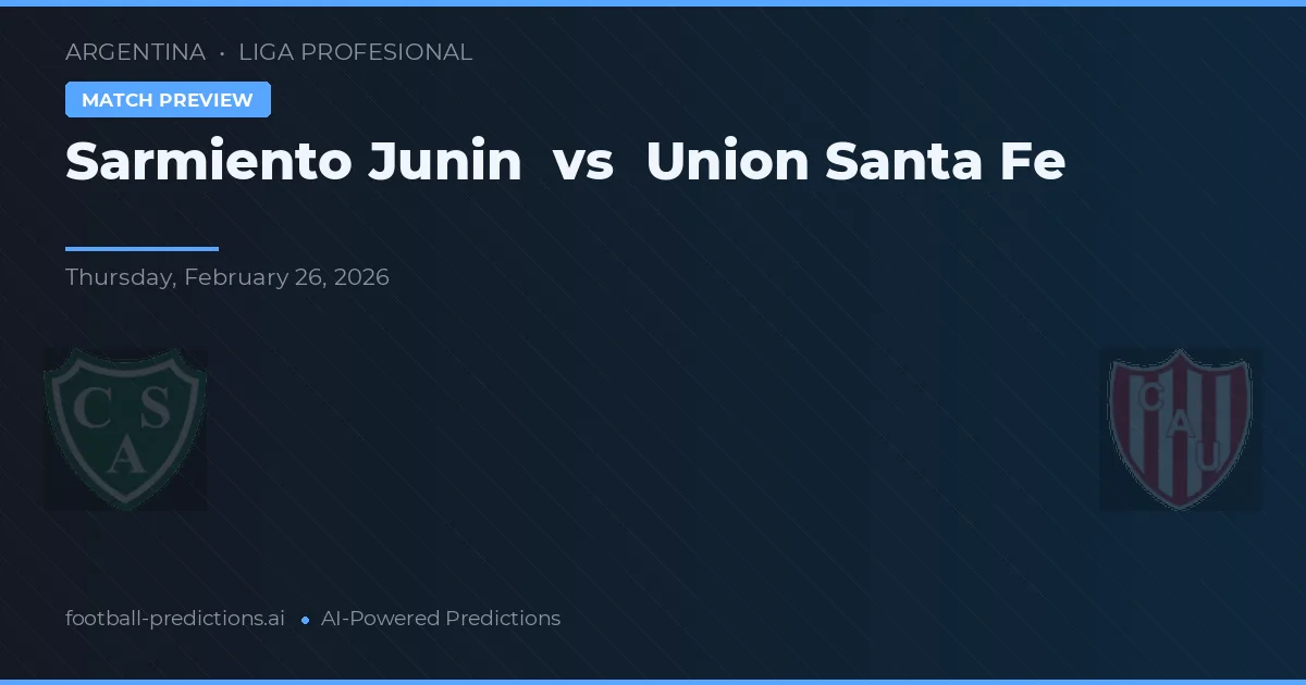 Sarmiento Junín vs Union Santa Fe — typy i zapowiedź meczu