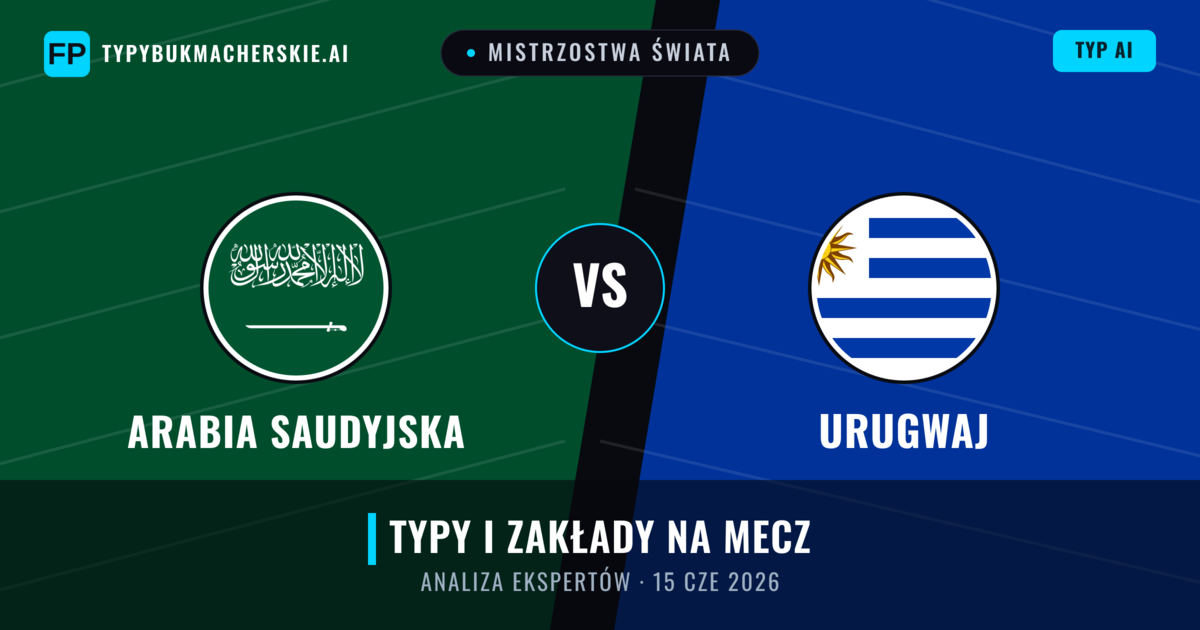 Arabia Saudyjska vs Urugwaj — typy i zapowiedź meczu