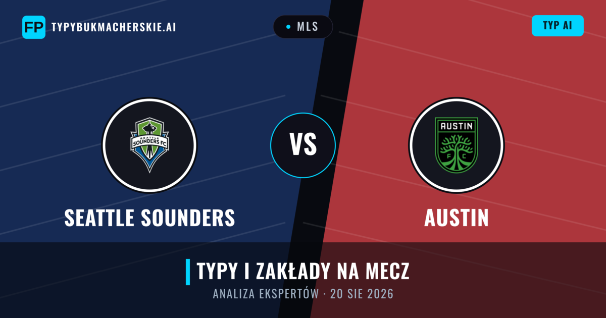 Seattle Sounders vs Austin — typy i zapowiedź meczu