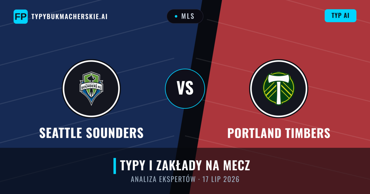Seattle Sounders vs Portland Timbers — typy i zapowiedź meczu