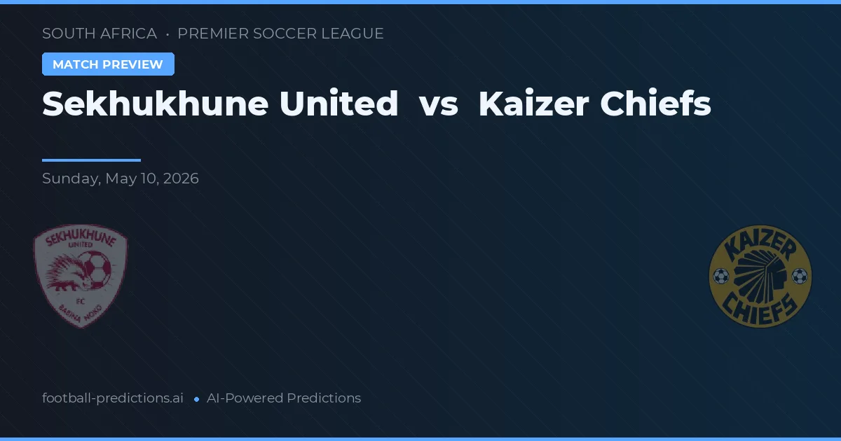 Sekhukhune United vs Kaizer Chiefs — typy i zapowiedź meczu