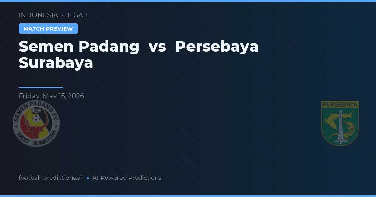 Semen Padang vs Persebaya Surabaya — typy i zapowiedź meczu
