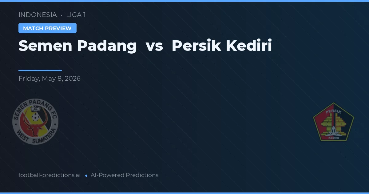 Semen Padang vs Persik Kediri — typy i zapowiedź meczu