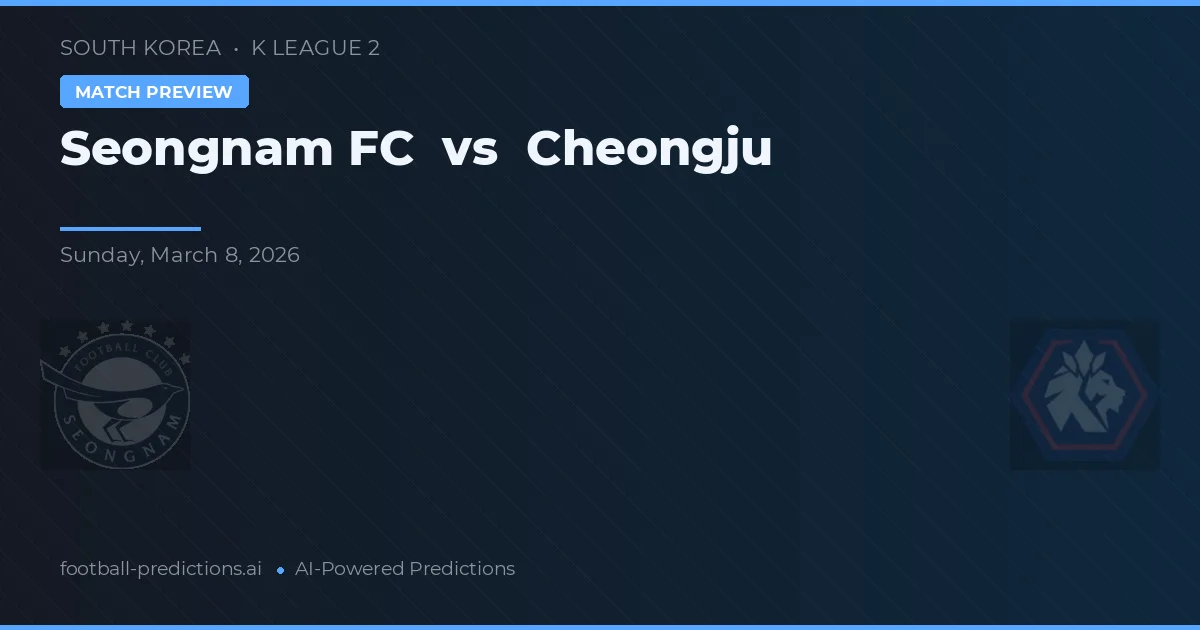 Seongnam FC vs Cheongju — typy i zapowiedź meczu