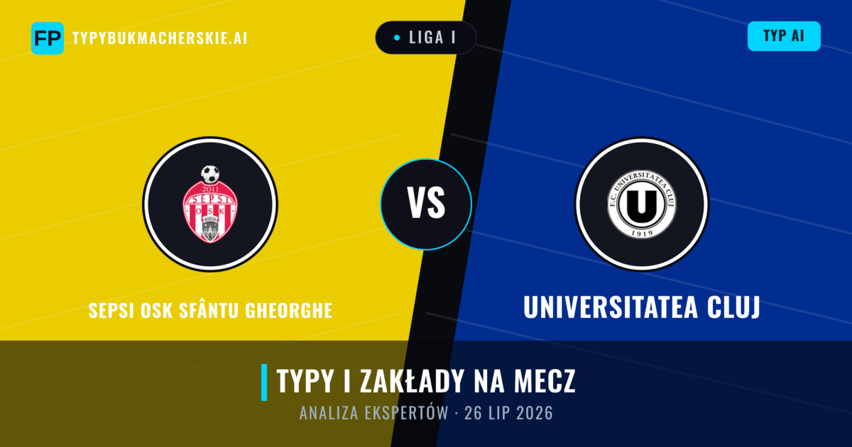 Sepsi OSK Sfântu Gheorghe vs Universitatea Cluj — typy i zapowiedź meczu