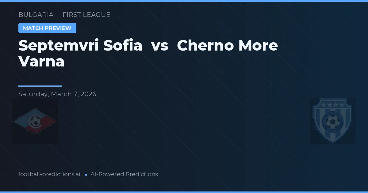 Septemvri Sofia vs Cherno More Warna — typy i zapowiedź meczu