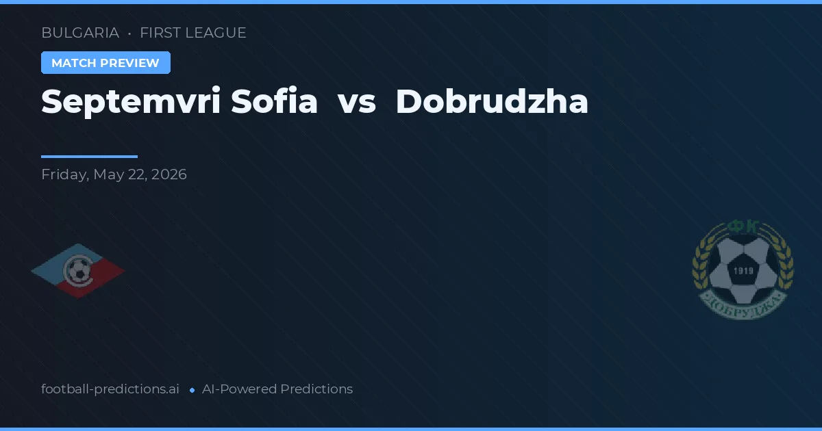 Septemvri Sofia vs Dobrudzha — typy i zapowiedź meczu