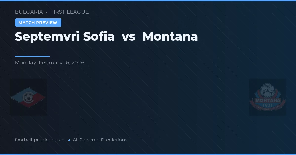 Septemvri Sofia vs Montana — typy i zapowiedź meczu