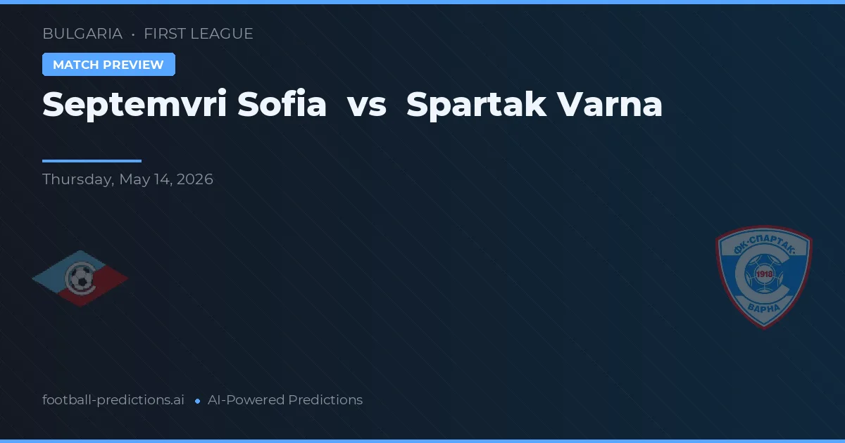 Septemvri Sofia vs Spartak Warna — typy i zapowiedź meczu