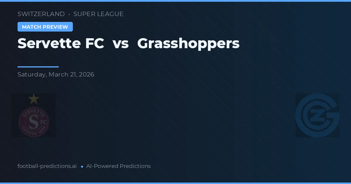 Servette FC vs Grasshopper — typy i zapowiedź meczu