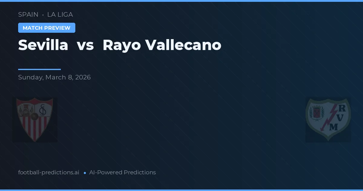 Sevilla vs Rayo Vallecano — typy i zapowiedź meczu