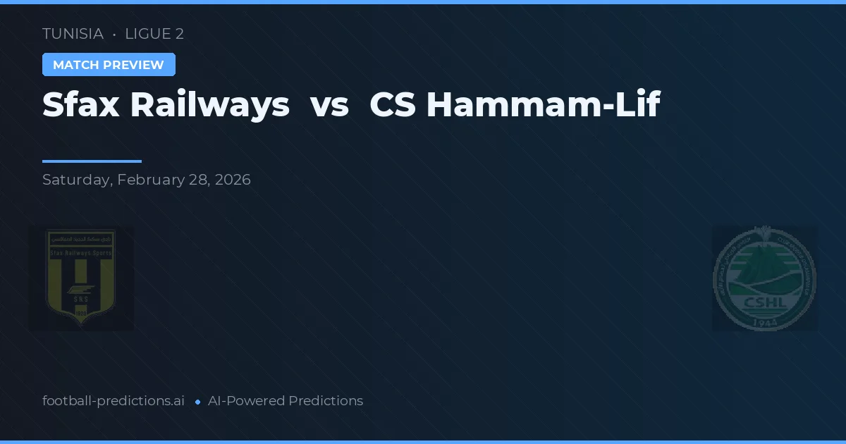 Sfax Railways vs CS Hammam-Lif — typy i zapowiedź meczu