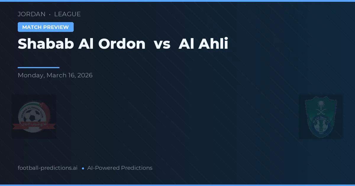 Shabab Al Ordon vs Al-Ahli — typy i zapowiedź meczu