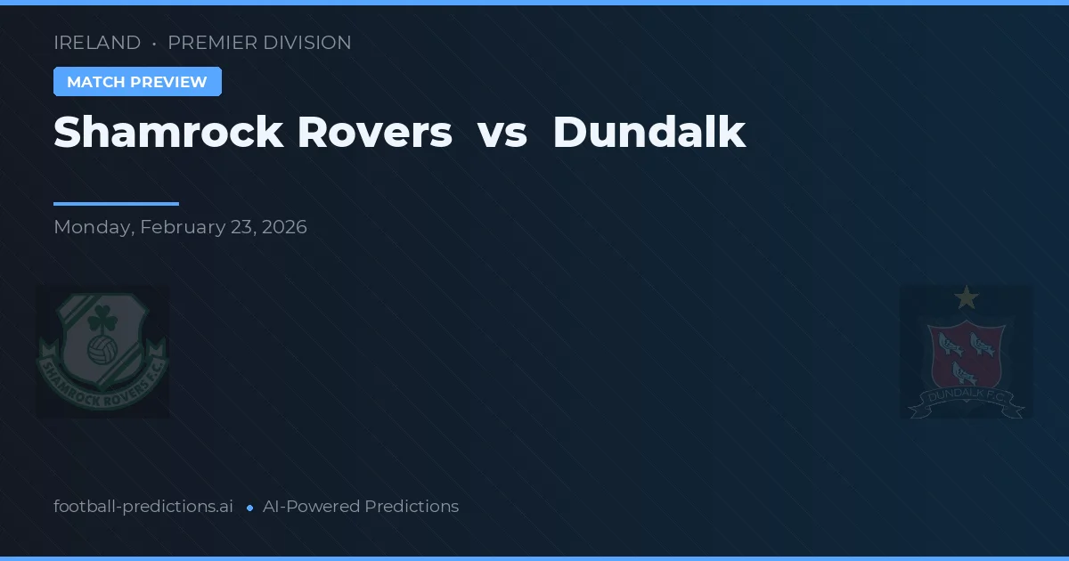 Shamrock Rovers vs Dundalk — typy i zapowiedź meczu