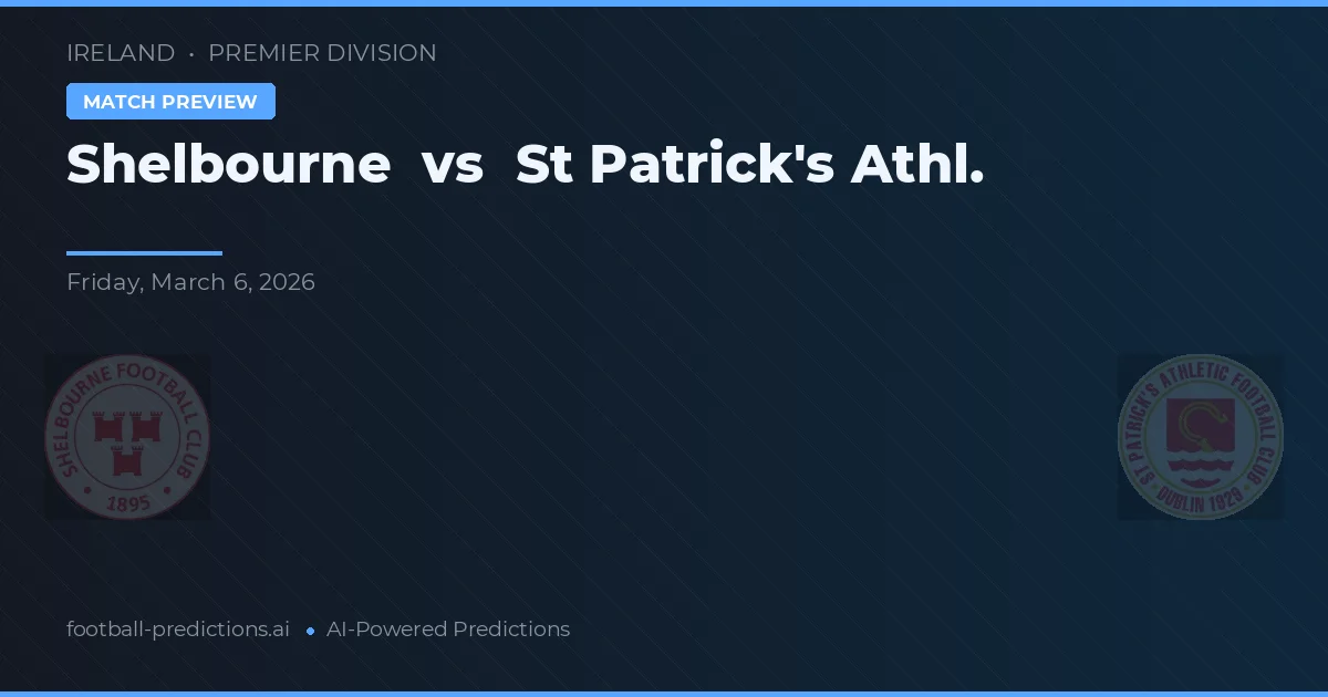 Shelbourne vs St Patrick's Athletic — typy i zapowiedź meczu