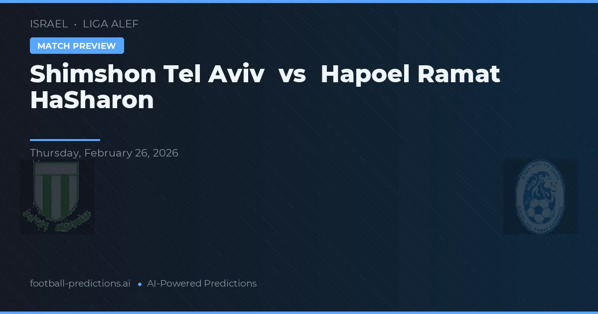 Shimshon Tel Awiw vs Hapoel Ramat HaSharon — typy i zapowiedź meczu