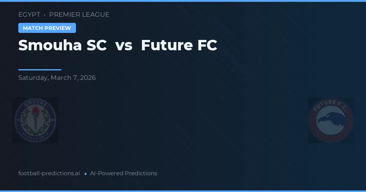 Smouha SC vs Future FC — typy i zapowiedź meczu