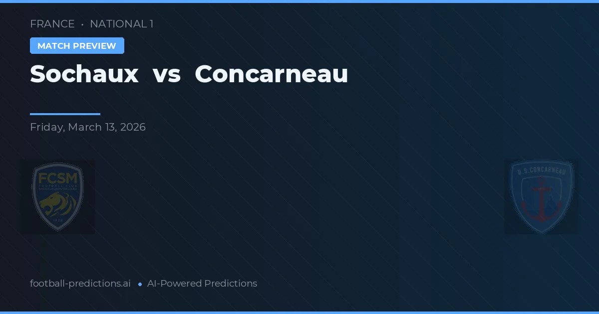 Sochaux vs Concarneau — typy i zapowiedź meczu