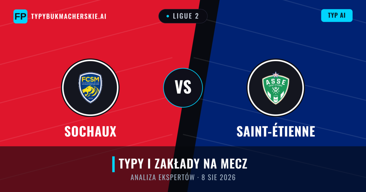 Sochaux vs Saint-Étienne — typy i zapowiedź meczu