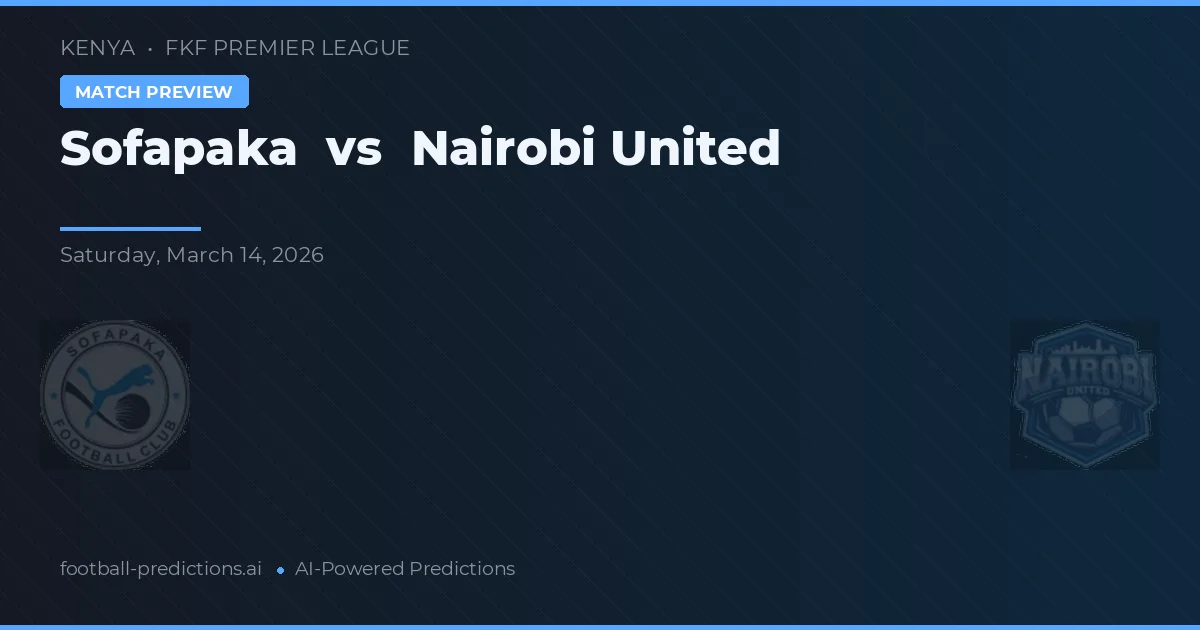Sofapaka vs Nairobi United — typy i zapowiedź meczu