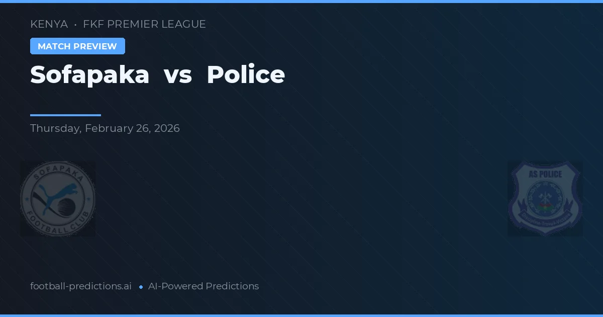 Sofapaka vs Policja — typy i zapowiedź meczu