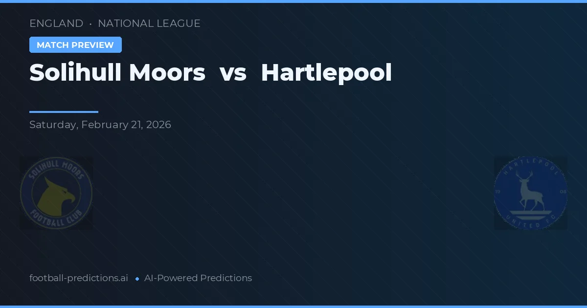 Solihull Moors vs Hartlepool — typy i zapowiedź meczu