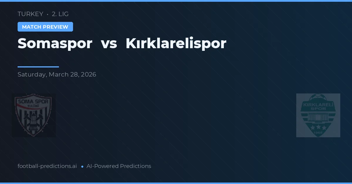 Somaspor vs Kırklarelispor — typy i zapowiedź meczu