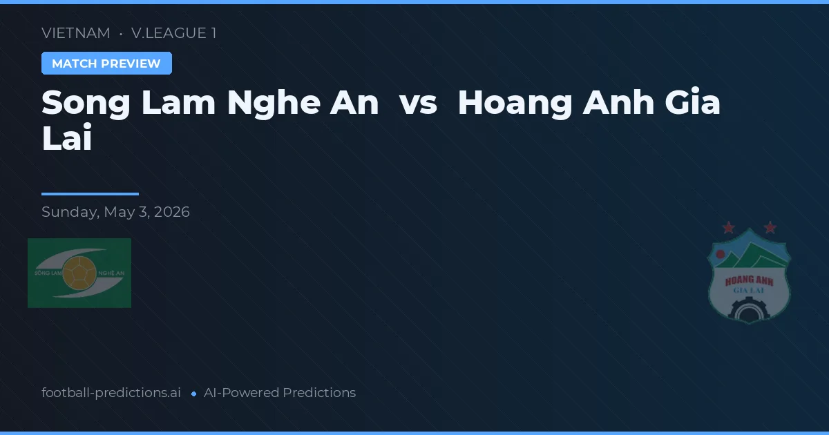 Song Lam Nghe An vs Hoàng Anh Gia Lai preview