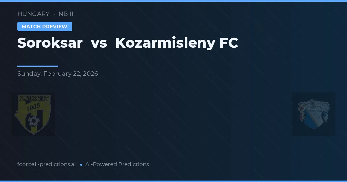 Soroksár vs Kozármisleny FC — typy i zapowiedź meczu