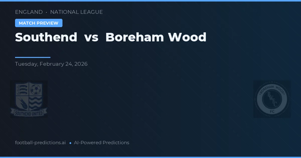Southend vs Boreham Wood — typy i zapowiedź meczu