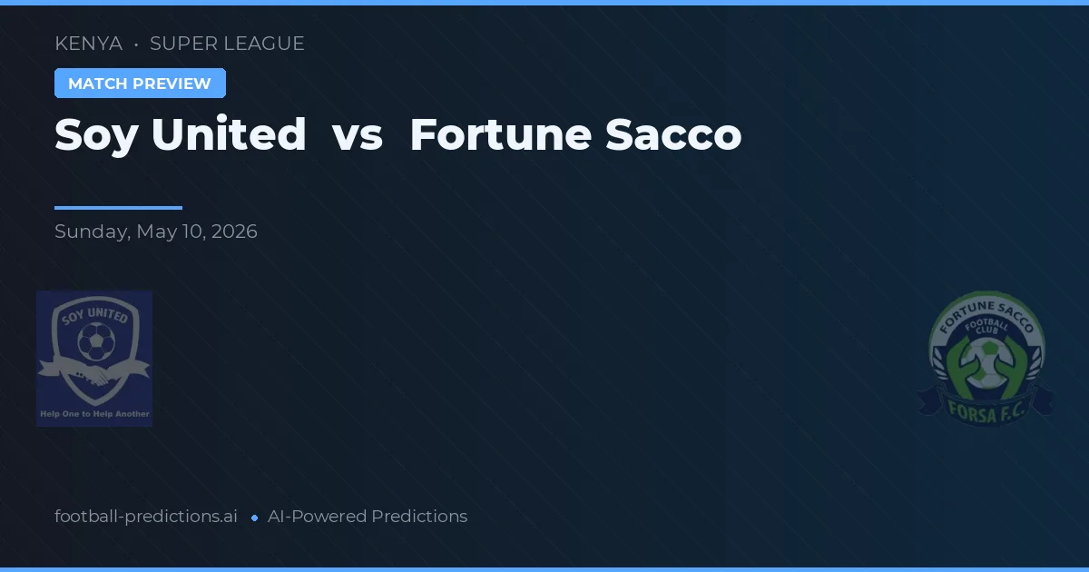 Soy United vs Fortune Sacco — typy i zapowiedź meczu