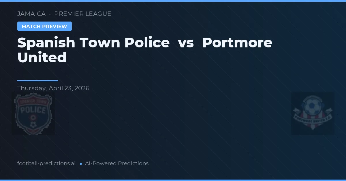 Policja Miejska Jamajki vs Portmore United preview