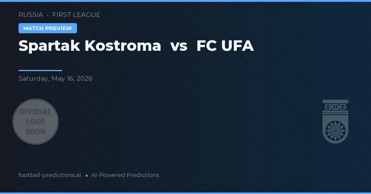 Spartak Kostroma vs FC Ufa — typy i zapowiedź meczu