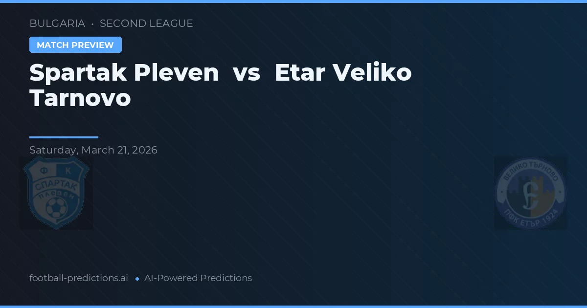 Spartak Pleven vs Etar Veliko Tarnowo — typy i zapowiedź meczu
