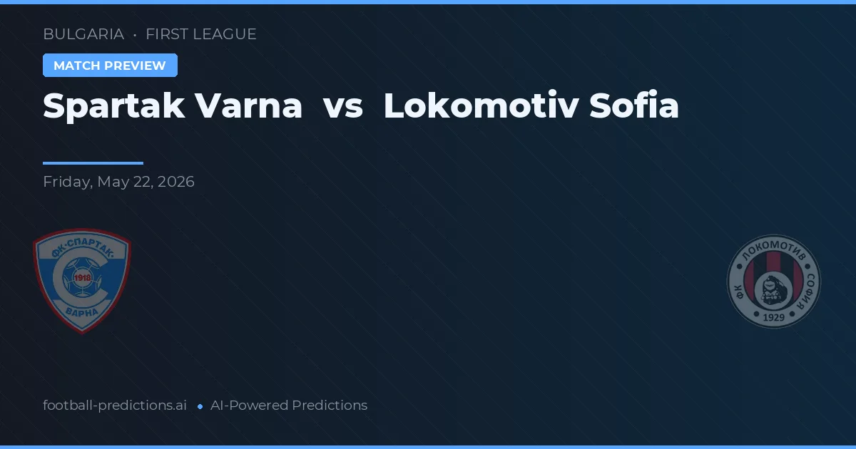 Spartak Warna vs Lokomotiv Sofia — typy i zapowiedź meczu